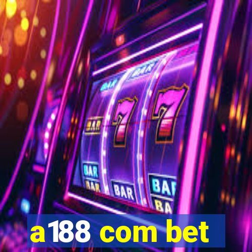 a188 com bet