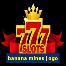 banana mines jogo