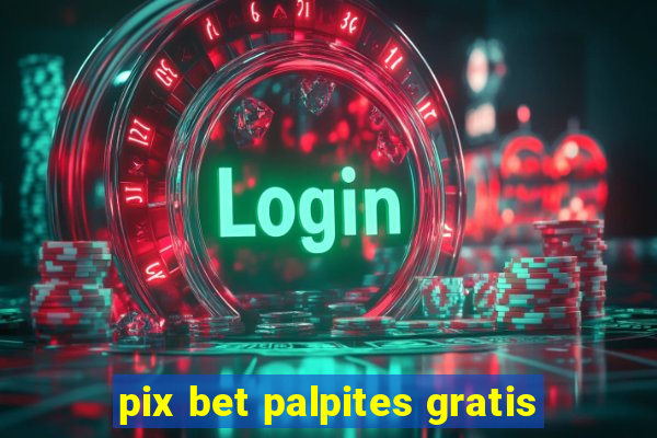 pix bet palpites gratis