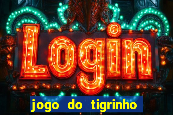 jogo do tigrinho deposito minimo 1 real