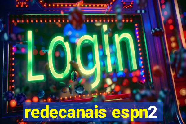redecanais espn2