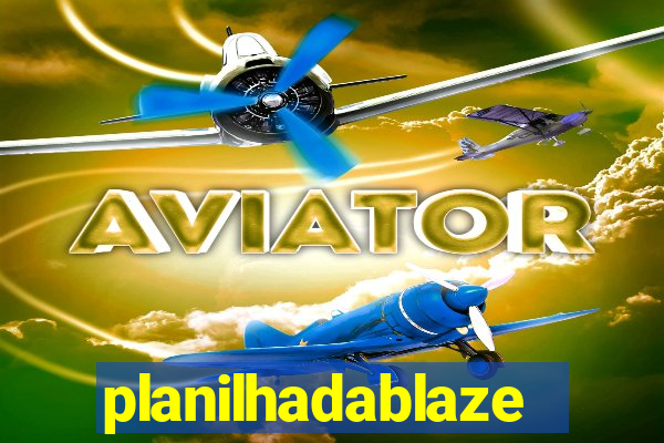 planilhadablaze