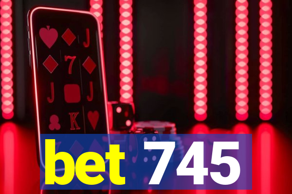 bet 745