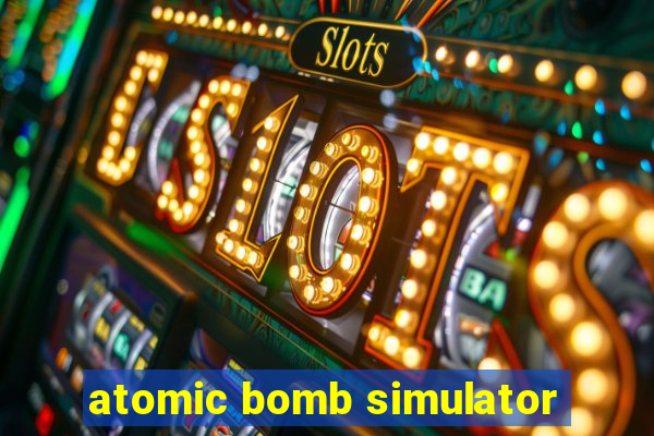 atomic bomb simulator