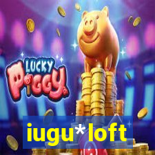 iugu*loft