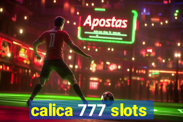 calica 777 slots