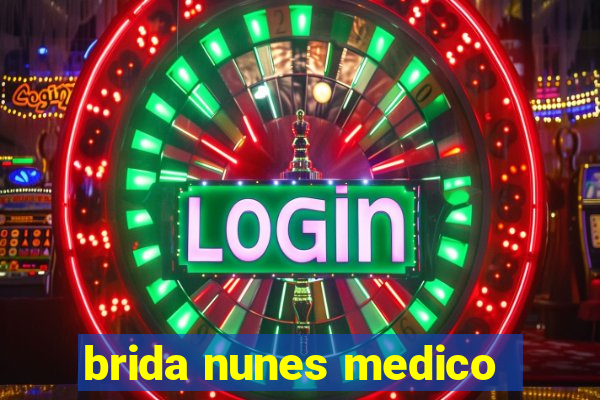 brida nunes medico