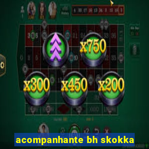 acompanhante bh skokka