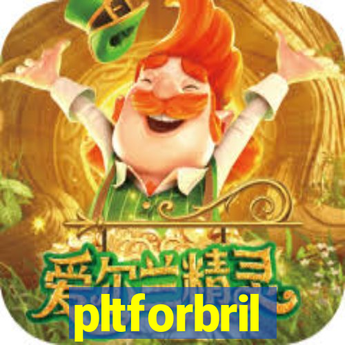 pltforbril