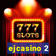 ejcasino 2