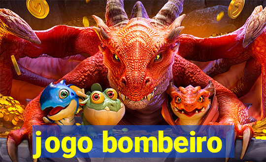 jogo bombeiro