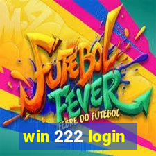 win 222 login