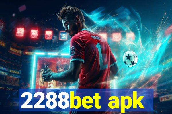 2288bet apk