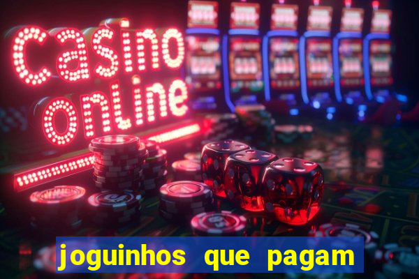 joguinhos que pagam para jogar