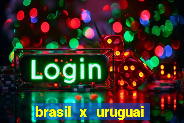 brasil x uruguai ao vivo multicanais