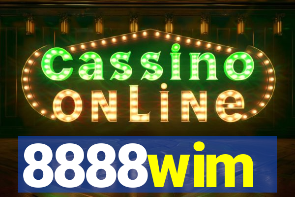 8888wim