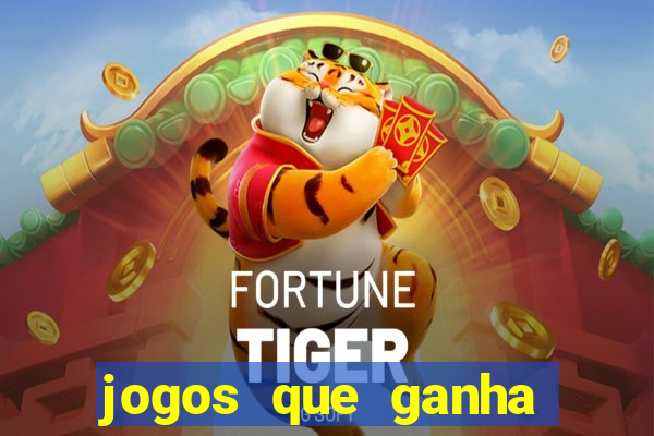 jogos que ganha dinheiro sem precisar depositar