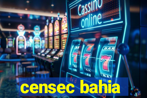 censec bahia