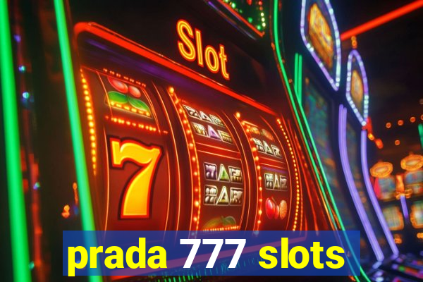 prada 777 slots