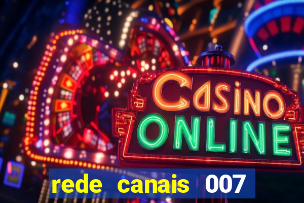 rede canais 007 cassino royale