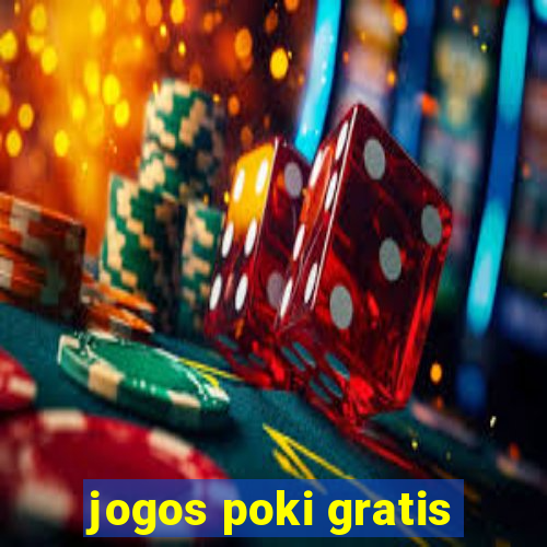 jogos poki gratis