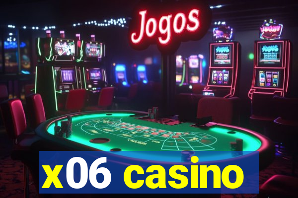 x06 casino