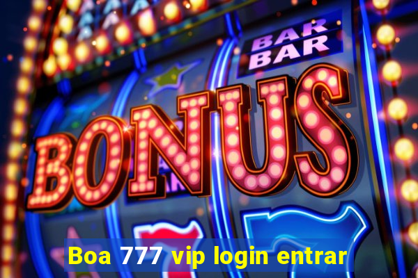 Boa 777 vip login entrar