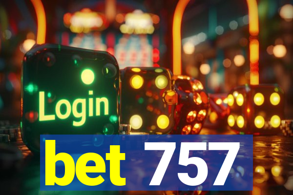 bet 757