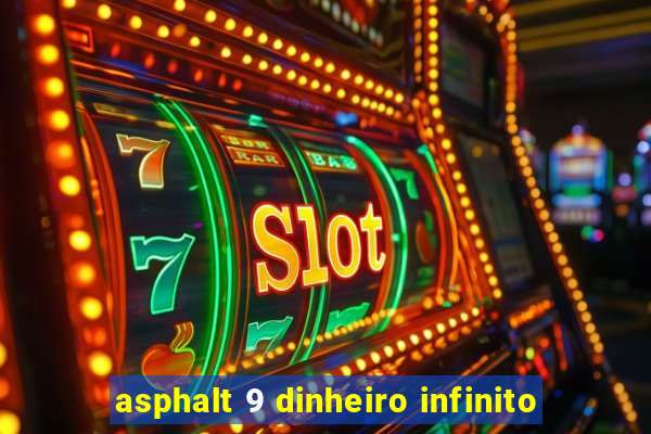 asphalt 9 dinheiro infinito