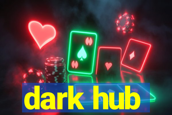 dark hub