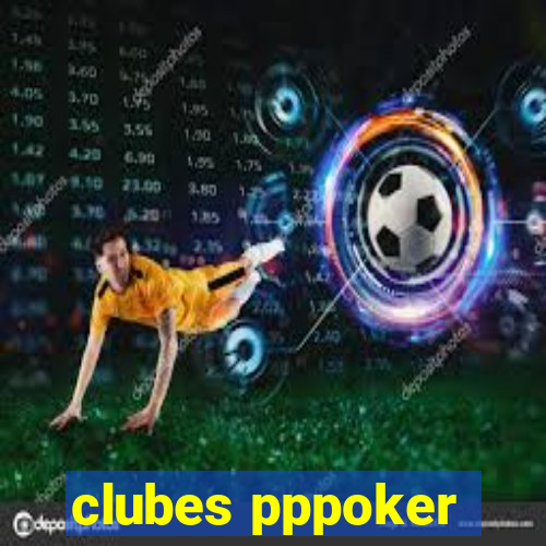 clubes pppoker