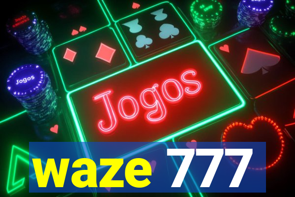 waze 777