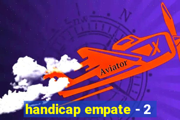 handicap empate - 2