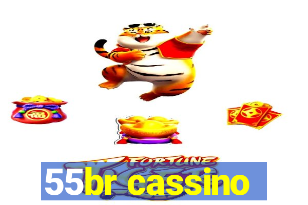 55br cassino