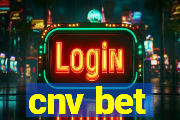 cnv bet