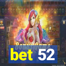 bet 52