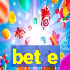 bet e