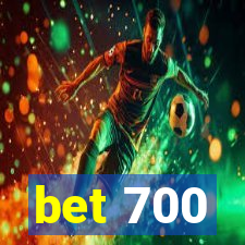 bet 700