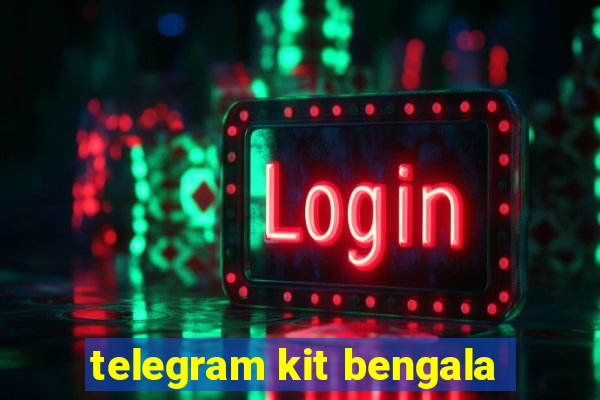 telegram kit bengala