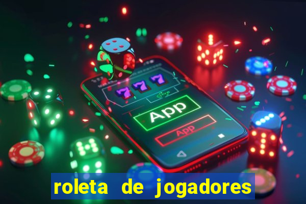 roleta de jogadores do fifa 23 roleta