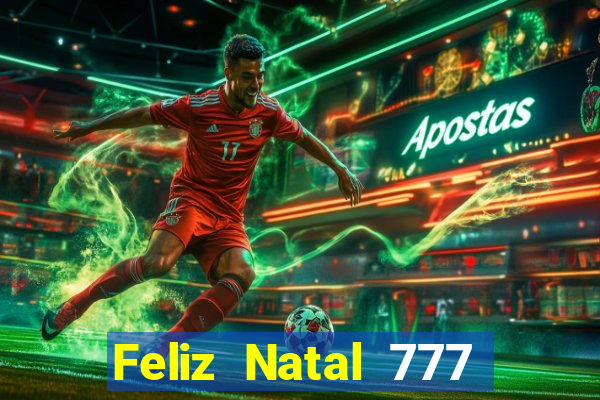 Feliz Natal 777 plataforma login