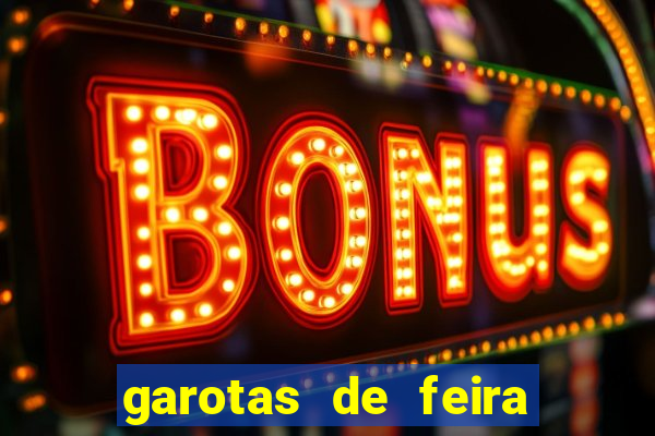 garotas de feira de santana