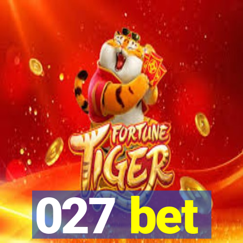 027 bet