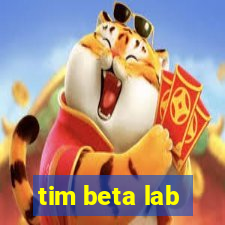 tim beta lab