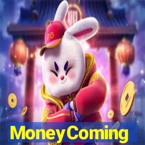MoneyComing