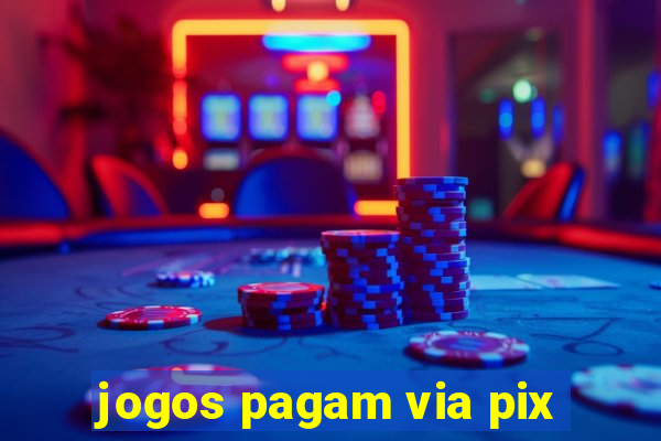 jogos pagam via pix