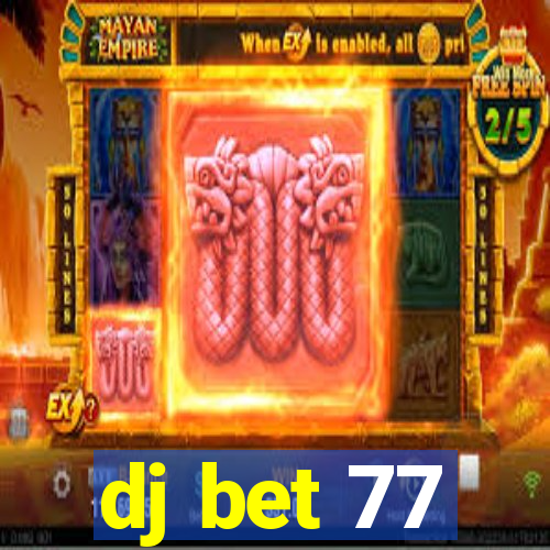 dj bet 77