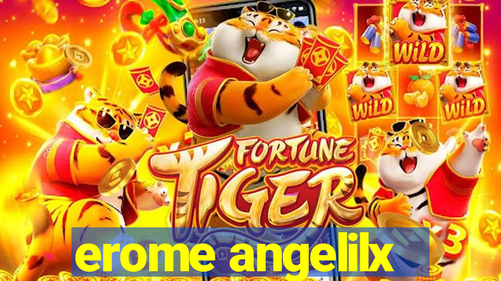 erome angelilx