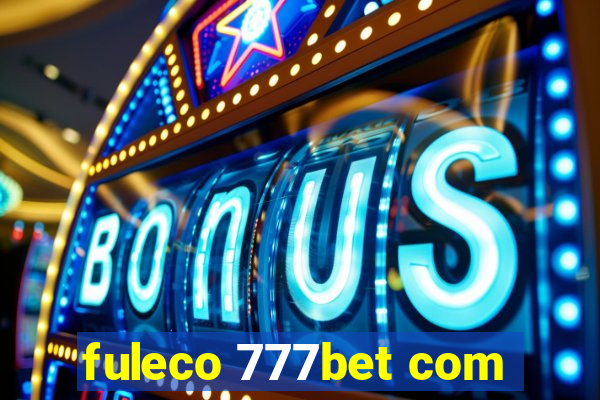 fuleco 777bet com