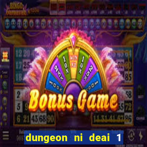 dungeon ni deai 1 temporada dublado